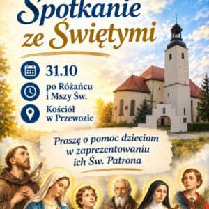 31.10.2026 r. – Spotkanie ze Świętymi